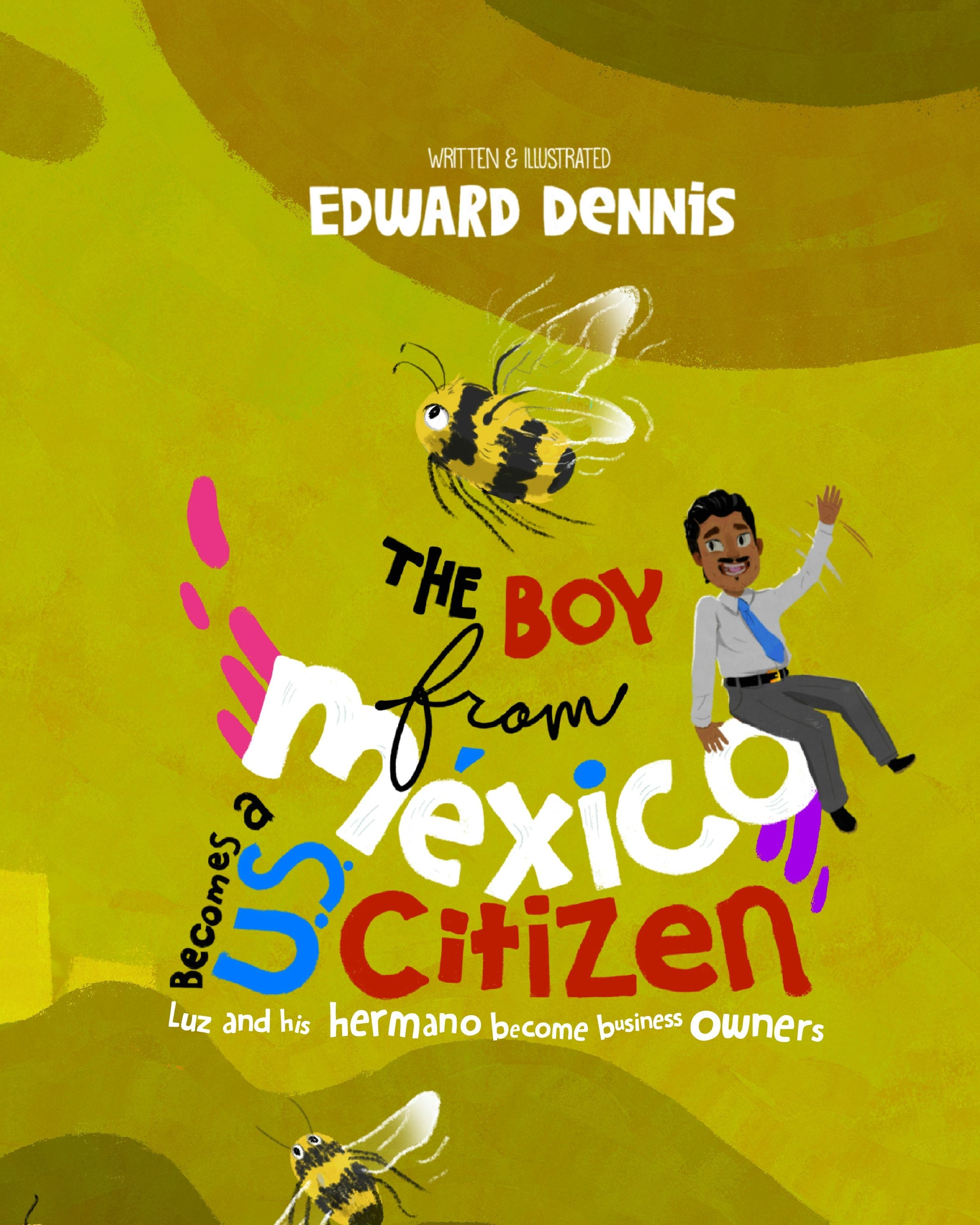 Book cover image for The Boy from Mexico Becomes a US Citizen ISBN: 9781963667479